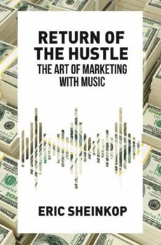 Paperback Return of the Hustle: The Art of Marketing with Music Book