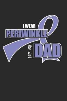 Paperback I wear periwinkle for my Dad: Stomach Cancer & Chemotherapy Journal Book