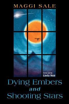 Paperback Dying Embers and Shooting Stars Book