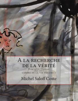 Paperback A la recherche de la vérité: Biographie illustrée [French] Book