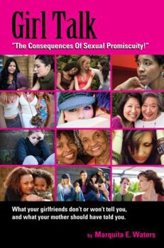 Paperback Girl Talk: The Consequences Of Sexual Promiscuity Book