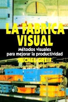 Paperback La F brica Visual: Metodos Visuales para Mejorar la Productividad Book