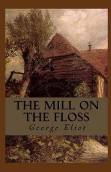 Paperback The Mill on the Floss Illustrated Book