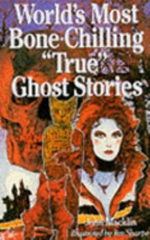 Paperback World's Most Bone-Chilling "True" Ghosts Stories Book