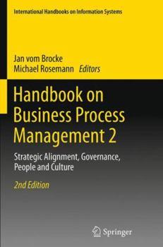 Paperback Handbook on Business Process Management 2: Strategic Alignment, Governance, People and Culture Book