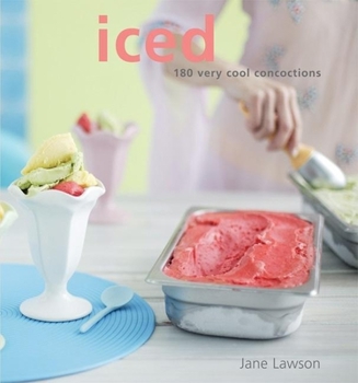 Paperback Iced: 180 Very Cool Concoctions Book