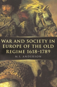 War and Society In Europe of the Old Regim (War & European Society) - Book #2 of the War and European Society