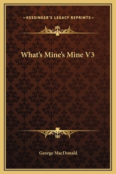 What's Mine's Mine V3 - Book #3 of the What's Mine's Mine