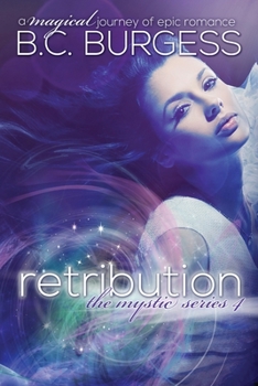 Retribution - Book #4 of the Mystic