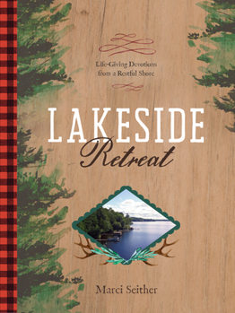 Hardcover Lakeside Retreat: Life-Giving Devotions from a Restful Shore Book
