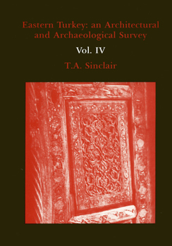 Hardcover Eastern Turkey: An Architectural and Archaeological Survey, Volume IV Book