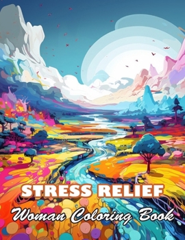 Stress Relief Woman Coloring Book for Adult: 100+ High-Quality and Unique Colouring Pages