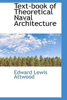 Text-Book of Theoretical Naval Architecture