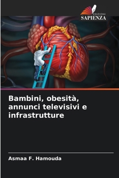 Paperback Bambini, obesità, annunci televisivi e infrastrutture [Italian] Book