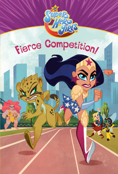 Paperback Fierce Competition! (DC Super Hero Girls) Book