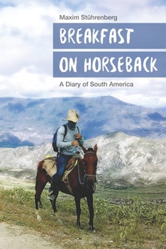 Paperback Breakfast on horseback: A Diary of South America Book