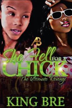 Paperback She Fell For A Chick: The Ultimate Revenge Book