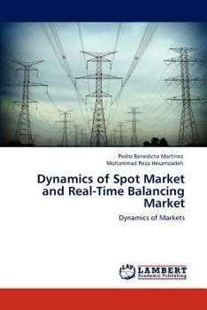Paperback Dynamics of Spot Market and Real-Time Balancing Market Book