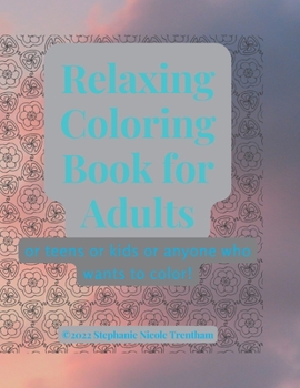 Paperback Relaxing Coloring Book for Adults: Or anyone who likes to color! Book