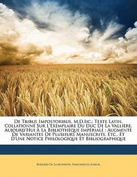 Paperback de Tribus Impostoribus, M.D.IIC.: Texte Latin, Collationn? Sur l'Exemplaire Du Duc de la Valli?re, Aujourd'hui ? La Biblioth?que Imp?riale: Augment? d [French] Book