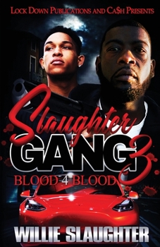 Paperback Slaughter Gang 3: Blood 4 Blood Book