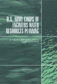 Paperback U.S. Army Corps of Engineers Water Resources Planning: A New Opportunity for Service Book