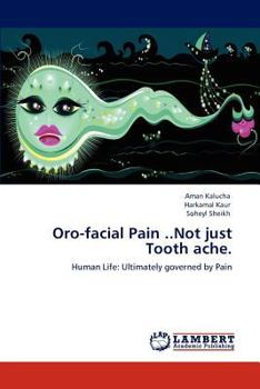 Paperback Oro-Facial Pain ..Not Just Tooth Ache. Book