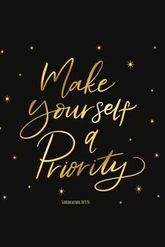 Paperback Sch?lerkalender 2019/20 MAKE YOURSELF A PRIORITY: Schulplaner, Kalender, Planer, Semesterplaner f?r Ausbildung oder Studium 2019 2020 [German] Book