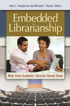 Paperback Embedded Librarianship: What Every Academic Librarian Should Know Book
