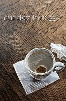 Paperback Sunday Ink: Works by the Uptown Writers Book