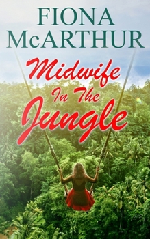 Paperback Midwife in the Jungle: Dating The Jungle Doc Book