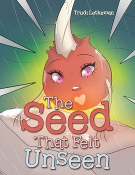 Paperback The Seed That Felt Unseen Book