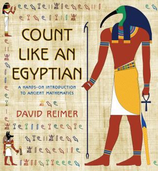 Hardcover Count Like an Egyptian: A Hands-On Introduction to Ancient Mathematics Book