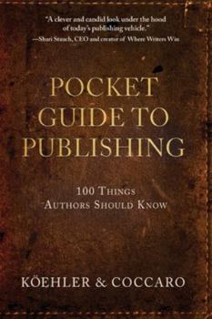 Paperback Pocket Guide to Publishing: 100 Things Authors Should Know Book