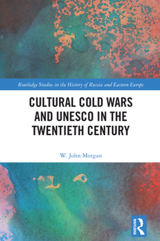 Hardcover Cultural Cold Wars and UNESCO in the Twentieth Century Book