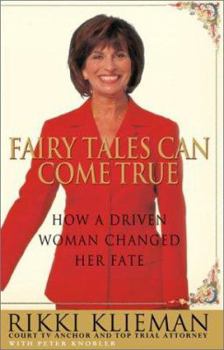 Hardcover Fairy Tales Can Come True: How a Driven Woman Changed Her Destiny Book