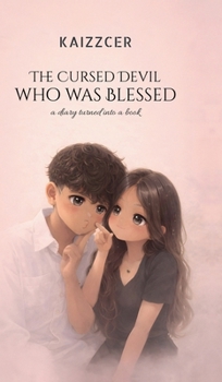 Hardcover The Cursed Devil who was Blessed: A Diary Turned Into a Book