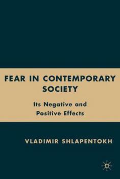 Hardcover Fear in Contemporary Society: Its Negative and Positive Effects Book
