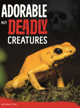 Library Binding Adorable But Deadly Creatures Book
