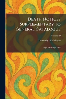 Paperback Death Notices Supplementary to General Catalogue: Sept. 1925-Sept. 1932 Book