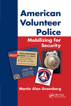 Paperback American Volunteer Police: Mobilizing for Security Book