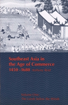Paperback Southeast Asia in the Age of Commerce, 1450-1680: Volume One: The Lands Below the Winds Book