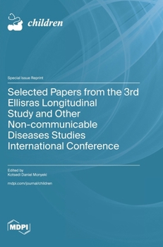 Hardcover Selected Papers from the 3rd Ellisras Longitudinal Study and Other Non-communicable Diseases Studies International Conference Book