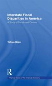 Hardcover Interstate Fiscal Disparities in America: A Study of Trends and Causes Book