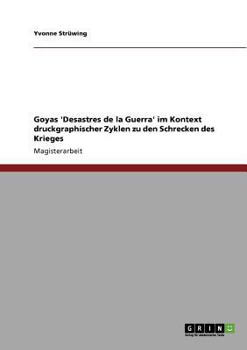 Paperback Goyas 'Desastres de la Guerra' im Kontext druckgraphischer Zyklen zu den Schrecken des Krieges [German] Book