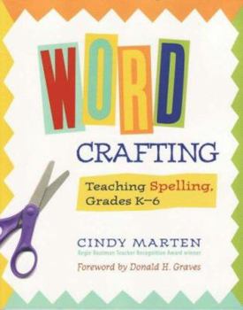 Paperback Word Crafting: Teaching Spelling, Grades K-6 Book