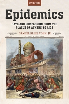 Hardcover Epidemics: Hate and Compassion from the Plague of Athens to AIDS Book