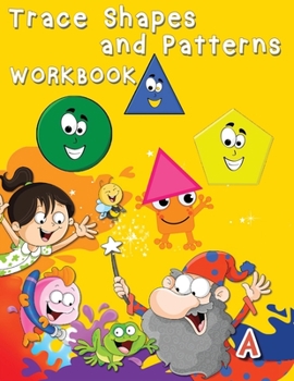 Paperback Trace Shapes and Patterns Workbook: Educational Activity Books for Kids, Shape and Pattern Tracing Book for Preschoolers with Lots of Practice Book