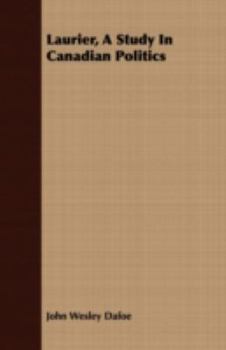 Paperback Laurier, a Study in Canadian Politics Book