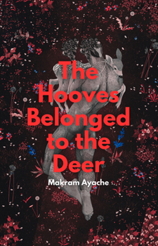Paperback The Hooves Belonged to the Deer Book